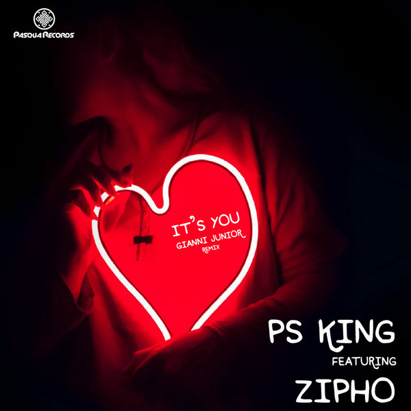 P.S King ft Zipho - It's You / Pasqua Records