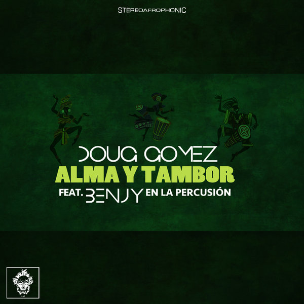 Doug Gomez feat. Benjy - Alma Y Tambor / Merecumbe Recordings