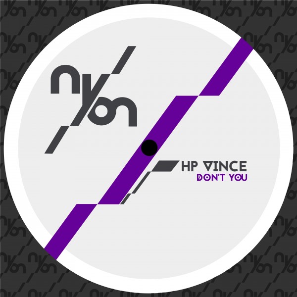 HP Vince - Don't You / NYON Records