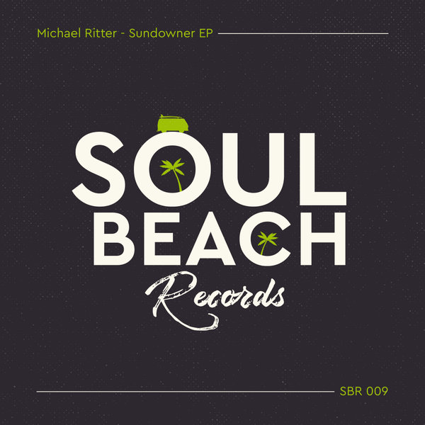 Michael Ritter - Sundowner EP / Soul Beach Records