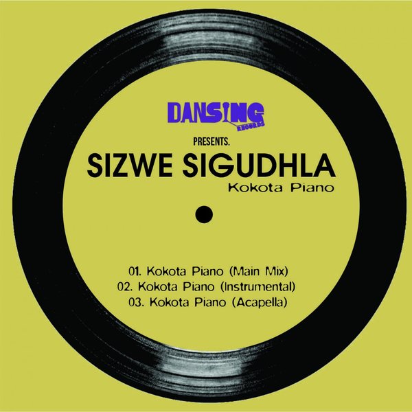 Sizwe Sigudhla, Brown Stereo - Kokota Piano / Dansing Records