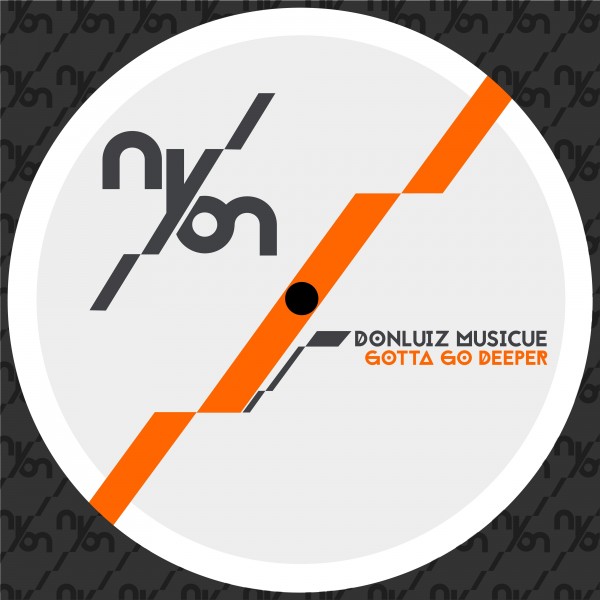 Donluiz Musicue - Gotta Go Deeper / NYON Records