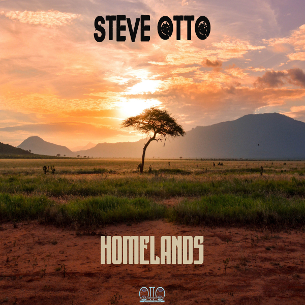 Steve Otto - Homelands / Otto Recordings