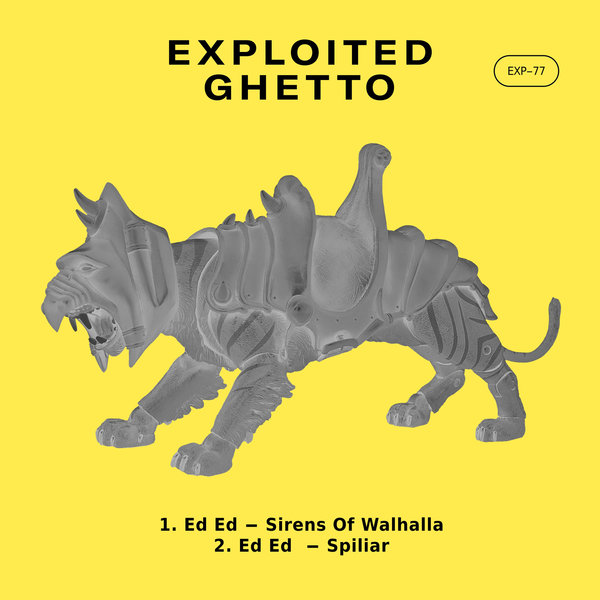 Ed Ed - Sirens of Walhalla / Exploited Ghetto