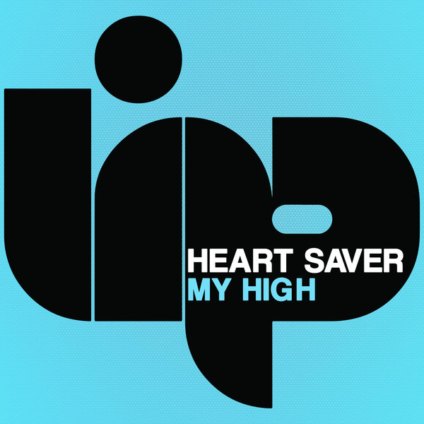 Heart Saver - My High / LIP Recordings