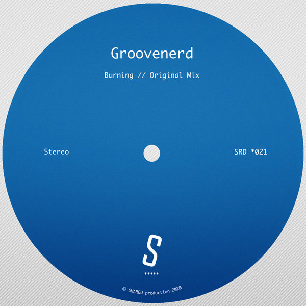 Groovenerd - Burning / Shared Rec