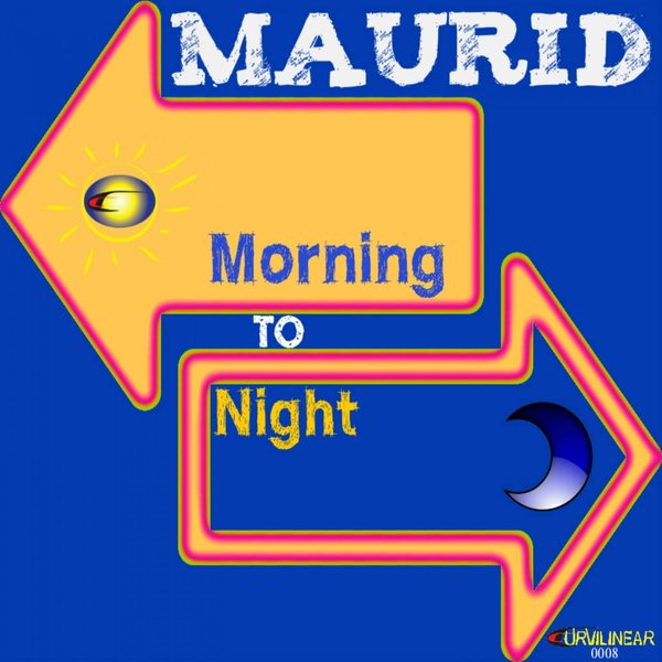 Maurid - Morning To Night / Curvilinear