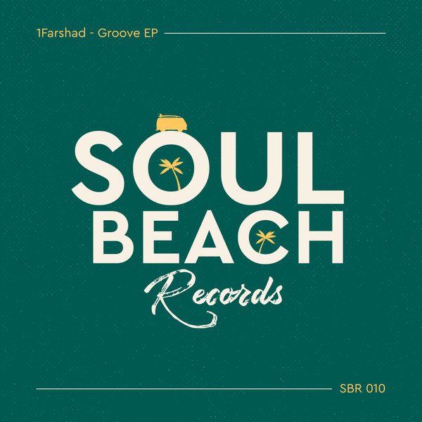 1Farshad - Groove EP / Soul Beach Records