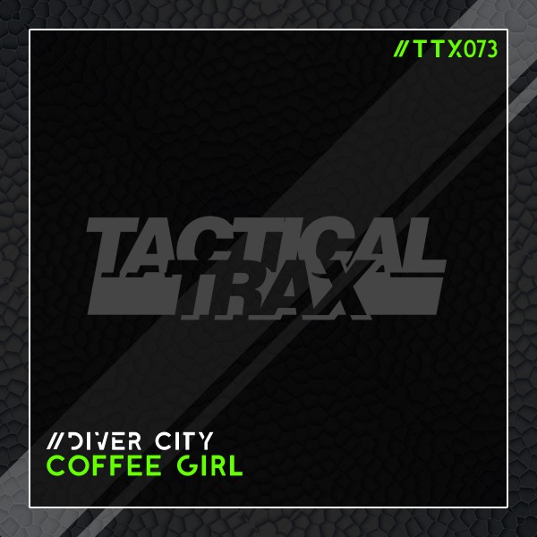 Diver City - Coffee Girl / Tactical Trax