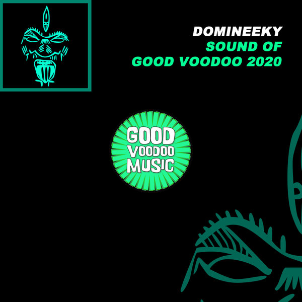 Domineeky - Sound of Good Voodoo 2020 / Good Voodoo Music