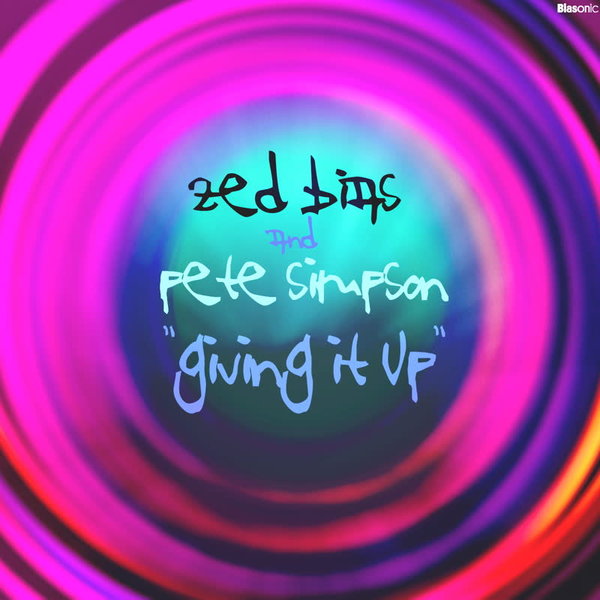 Zed Bias & Pete Simpson - Giving It Up / Biasonic