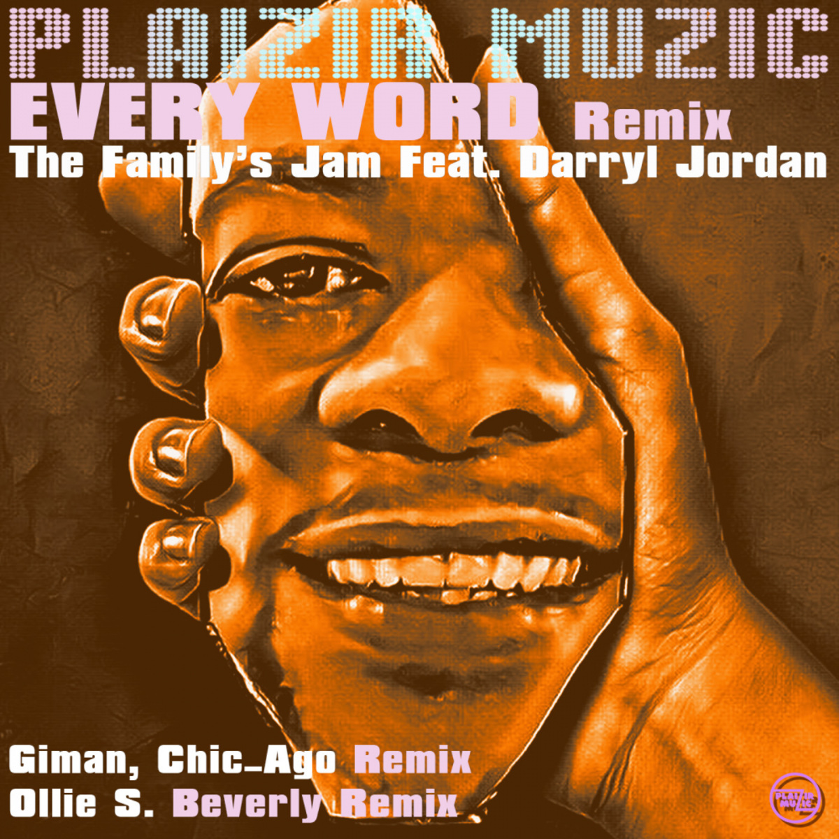 The Family's Jam ft Darryl Jordan - Every Word Remix / Plaizir Muzic