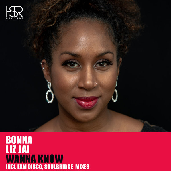 Bonna & Liz Jai - Wanna Know / HSR Records