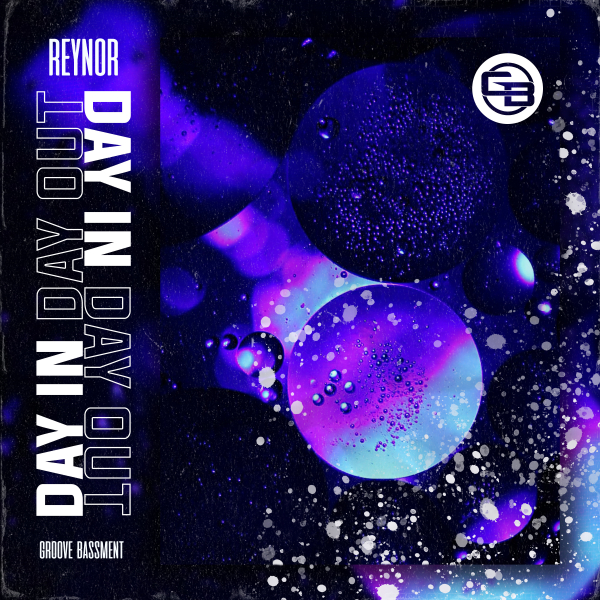 Reynor - Day In Day Out / Groove Bassment