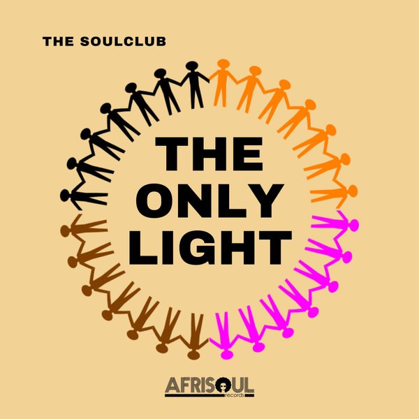 The SoulClub - The Only Light / AfriSoul Records