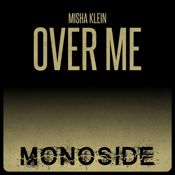 Misha Klein - Over Me / MONOSIDE