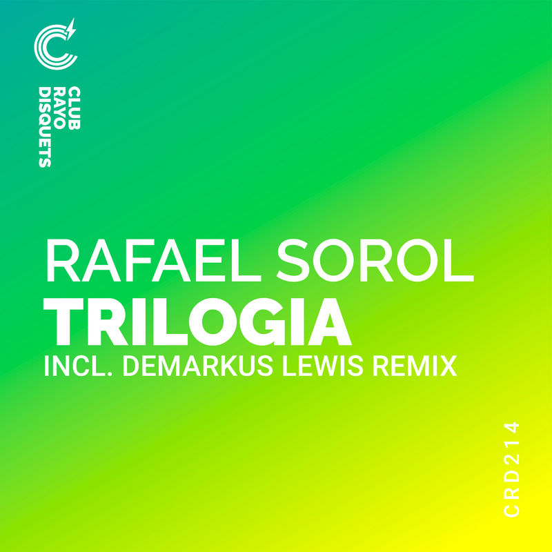 Rafael Sorol - TRILOGIA / Club Rayo Disquets
