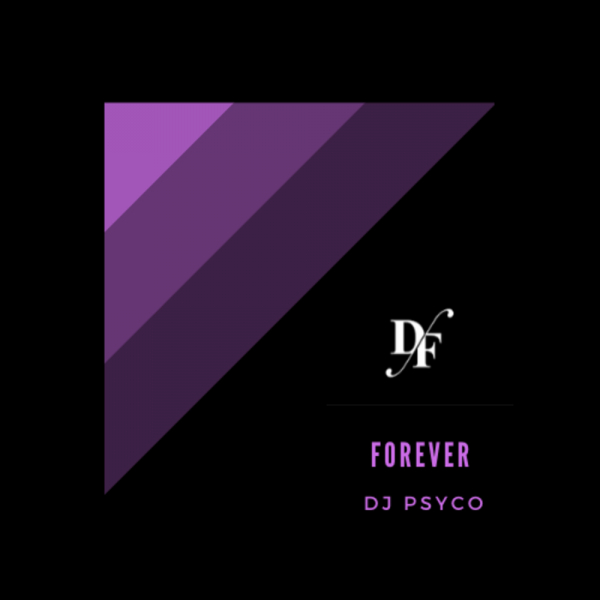 Dj Psycho - Forever / Dream Factory Music
