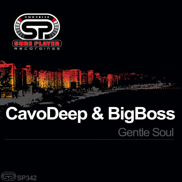 CavoDeep & Bigboss - Gentle Soul / SP Recordings