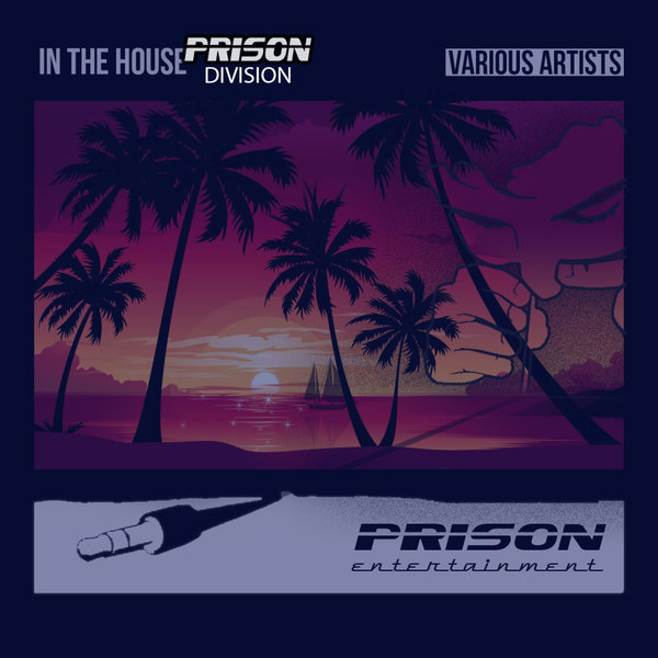 VA - In The House - Prison Division / PRISON Entertainment