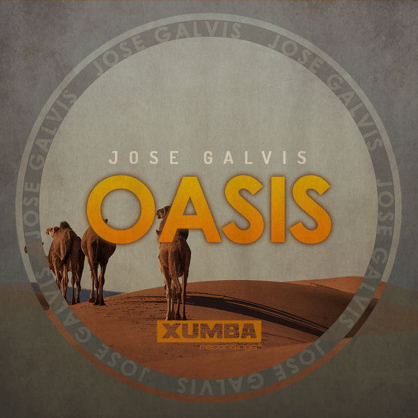 Jose Galvis - Oasis / Xumba Recordings