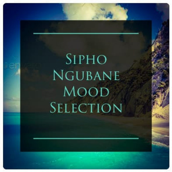 Sipho Ngubane - Mood Selection / Sipho Ngubane