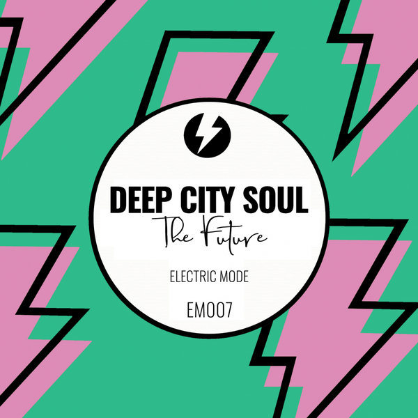 Deep City Soul - The Future / Electric Mode