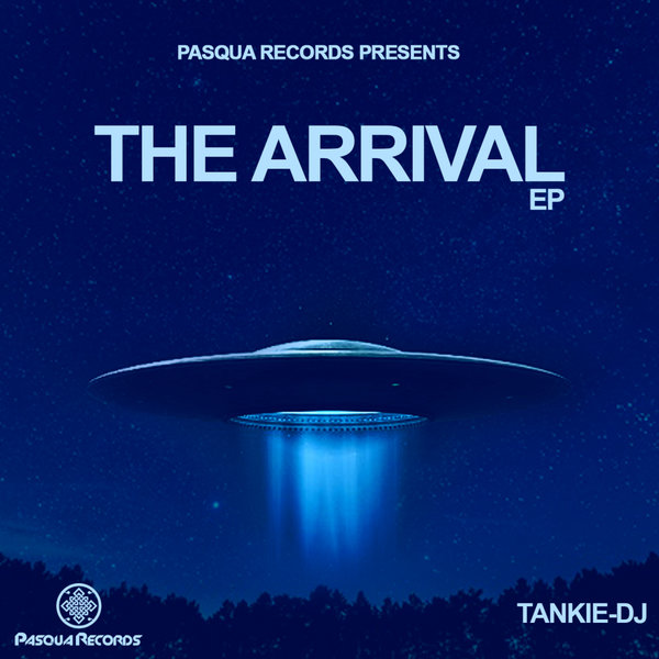 Tankie-DJ - The Arrival / Pasqua Records