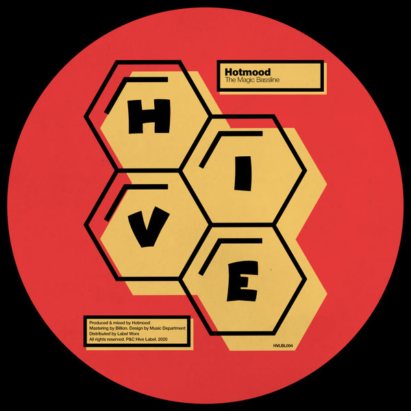 Hotmood - The Magic Bassline / Hive Label