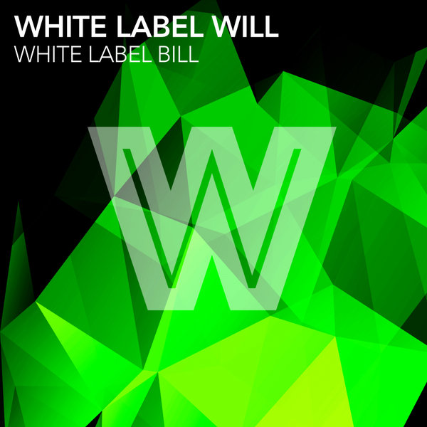 White Label Will - White Label Bill / Wicked Wax