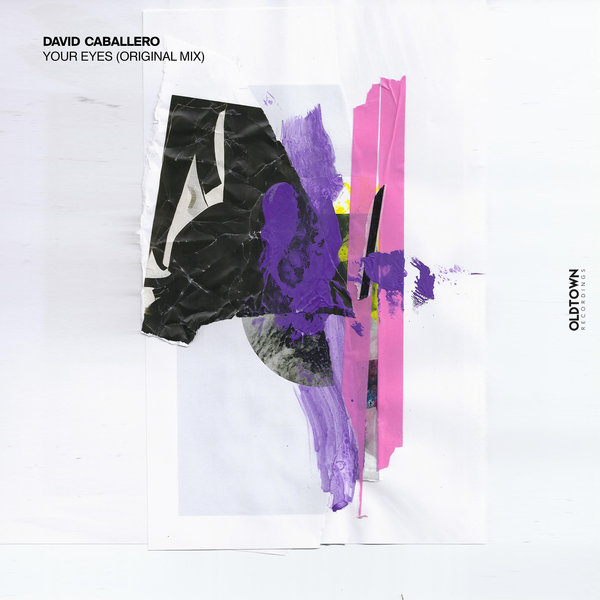 David Caballero - Your Eyes / Oldtown Recordings