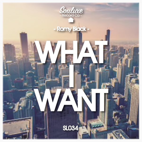 Romy Black - What I Want / Souluxe Record Co