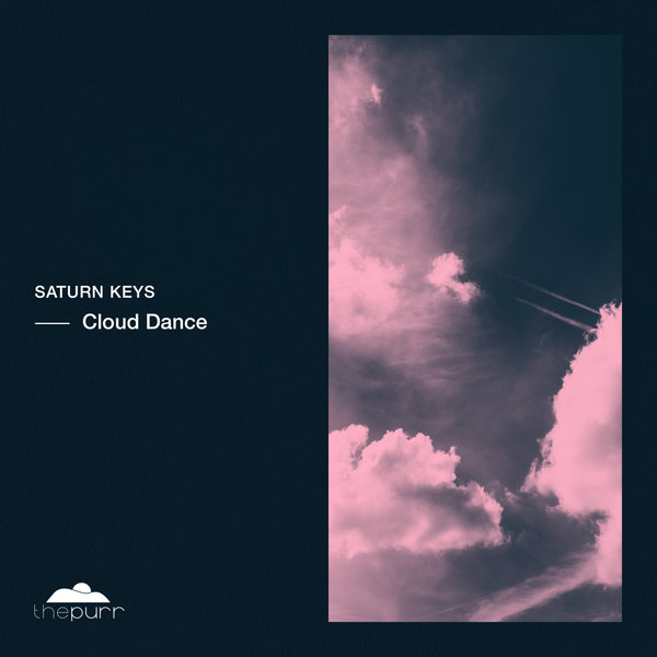 Saturn Keys - Cloud Dance / The Purr