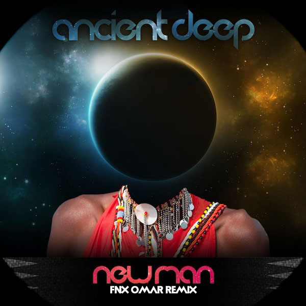 Ancient Deep - Newman (Fnx Omar Remix) / Afro Rebel Music