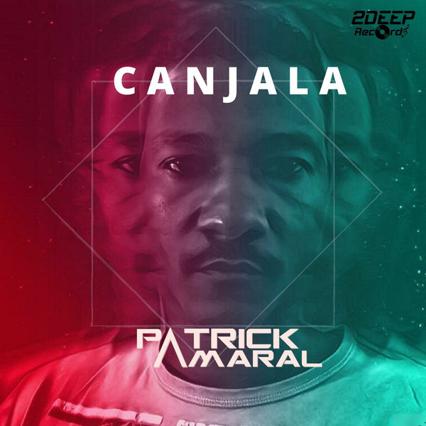 Patrick Amaral - Canjala / 2Deep Records