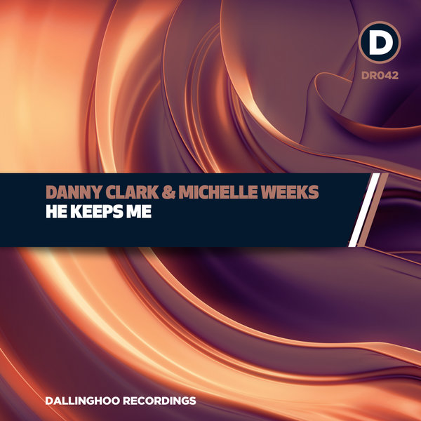 Danny Clark & Michelle Weeks - He Keeps Me / Dallinghoo Recordings