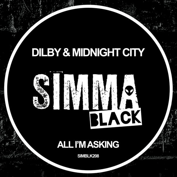Dilby & Midnight City - All I'm Asking / Simma Black