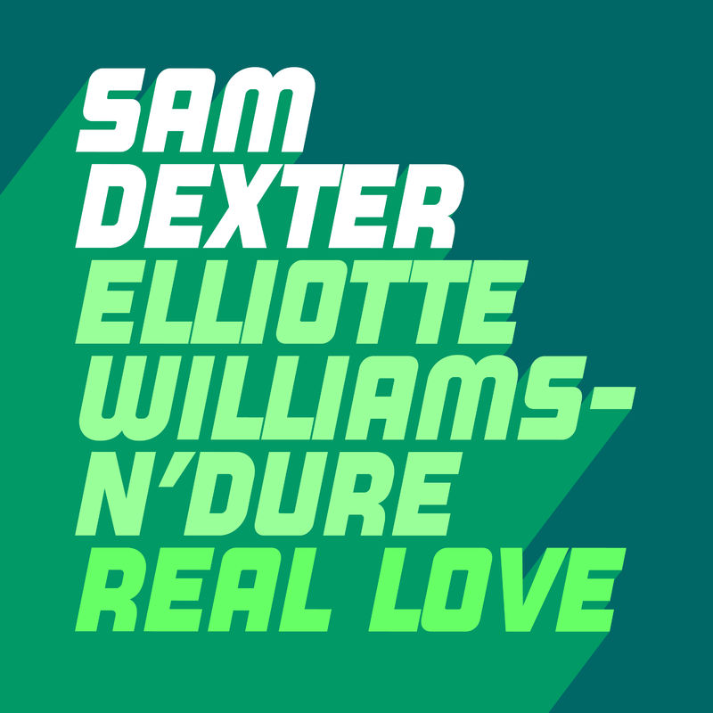 Sam Dexter & Elliotte Williams-N'Dure - Real Love / Glasgow Underground