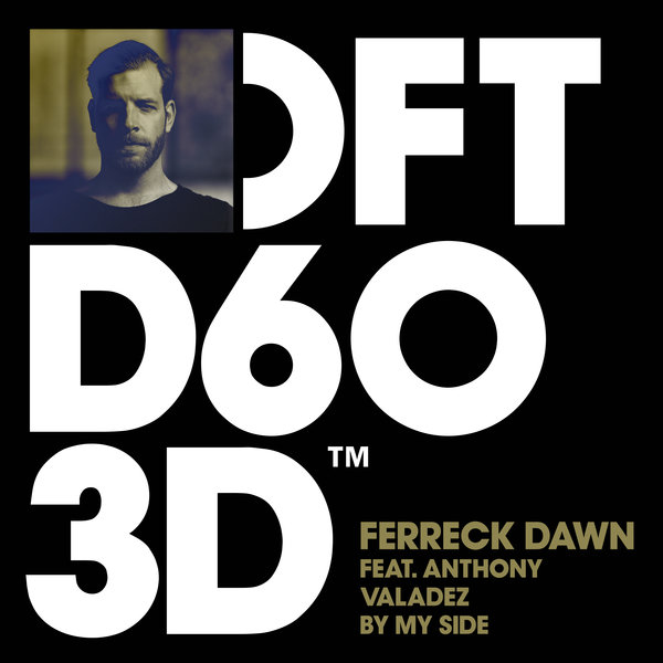 Ferreck Dawn - By My Side (feat. Anthony Valadez) / Defected Records
