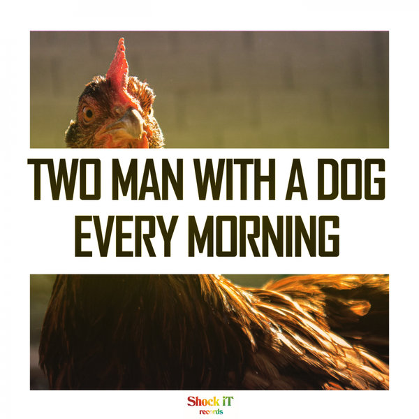 Two Man With A Dog - Every Morning (Jo Paciello Remix) / ShockIt