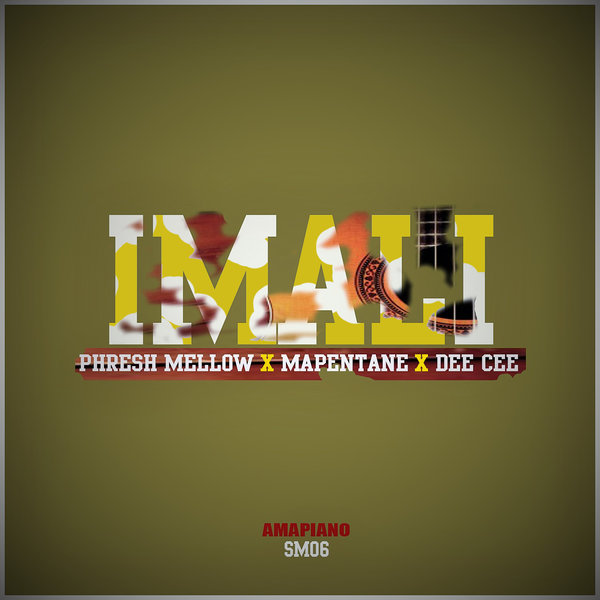 Phresh Mellow - iMali (feat. Mapentane & Dee Cee) / Skitchen Muzik