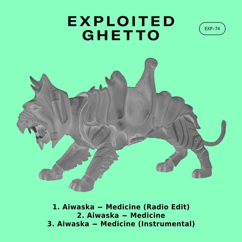 AIWASKA - Medicine / Exploited Ghetto