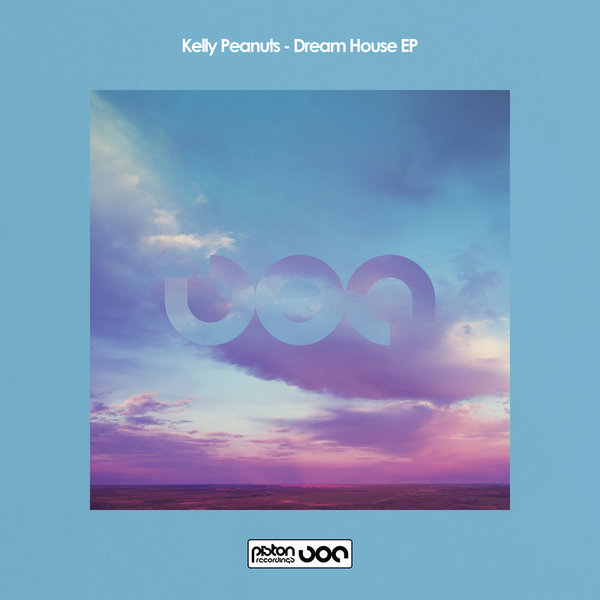 Kelly Peanuts - Dream House EP / Piston Recordings