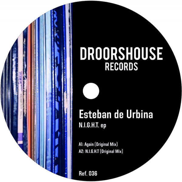 Esteban de Urbina - N.I.G.H.T. ep / droorshouse records