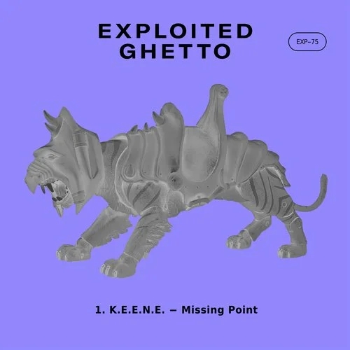 K.E.E.N.E. - Missing Point / Exploited Ghetto