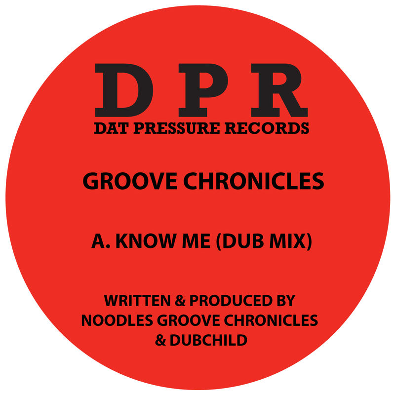 Groove Chronicles - Know Me (Know Me Dub Mix) / Dpr Recordings