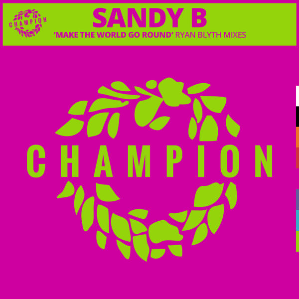 Sandy B - Make The World Go Round / Champion Records