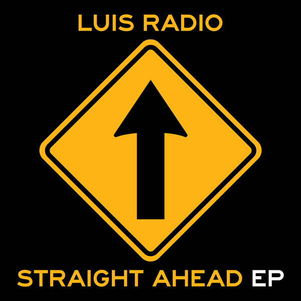 Luis Radio - Straight Ahead EP / BBE