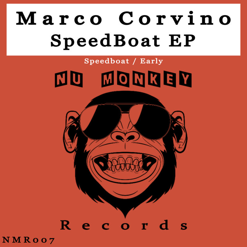 Marco Corvino - SpeedBoat EP / Nu Monkey Records