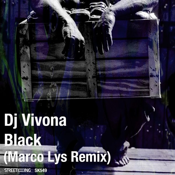 DJ Vivona - Black (Marco Lys Remix) / Street King
